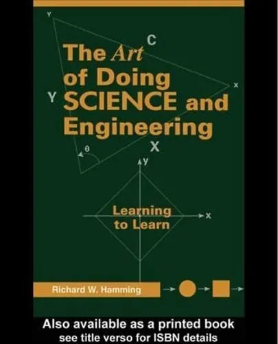 The Art of Doing Science and Engineering — Richard Hamming