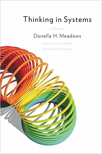 Thinking in Systems — Donella Meadows